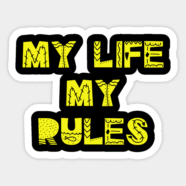My life my rules Sticker by Voishalk